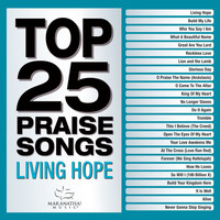 Maranatha! Music - Top 25 Praise Songs - Living Hope