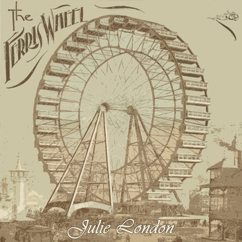 Julie London - The Ferris Wheel
