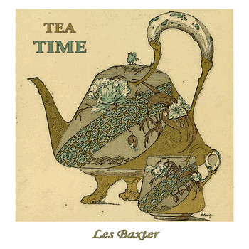 Les Baxter - Tea Time