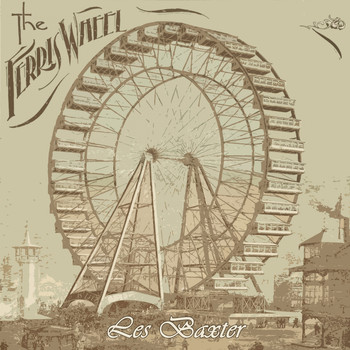 Les Baxter - The Ferris Wheel