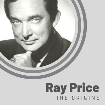 Ray Price - The Origins of Ray Price