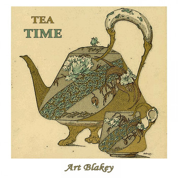 Art Blakey - Tea Time