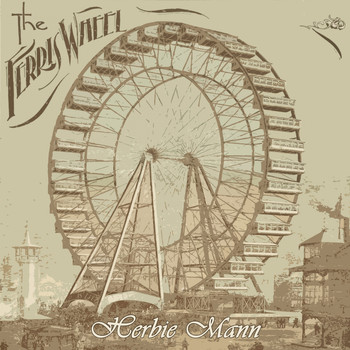 Herbie Mann - The Ferris Wheel