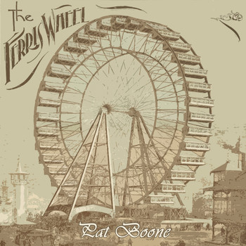 Pat Boone - The Ferris Wheel