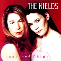 The Nields - Love And China
