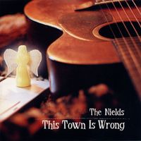 The Nields - This Town Is Wrong