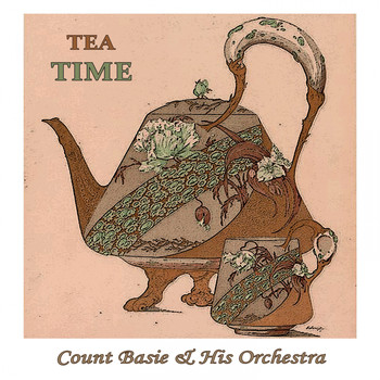Count Basie & His Orchestra - Tea Time