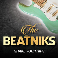 The Beatniks - Shake Your Hips
