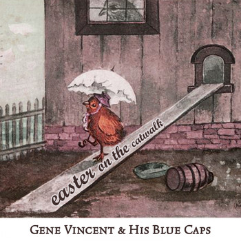 Gene Vincent & His Blue Caps - Easter on the Catwalk
