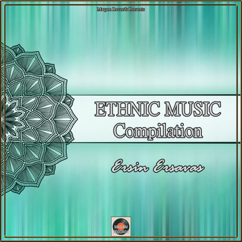 Ersin Ersavas - Ethnic Music Compilation
