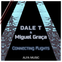 Dale T and Miguel Graca - Connecting Flights