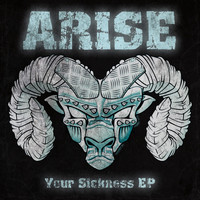 Arise - Your Sickness