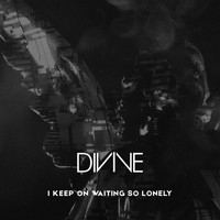 Divine - I Keep on Waiting so Lonely