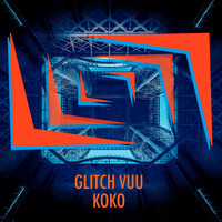 Glitch Vuu - Koko
