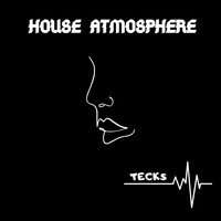 Tecks - House Atmosphere