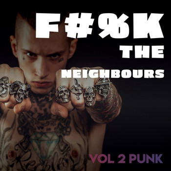 Various Artists - F#%K the Neighbours (Vol.2 - Punk)
