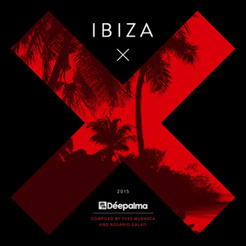 Various Artists - Déepalma Ibiza 2015 (Compiled and Mixed by Yves Murasca and Rosario Galati)