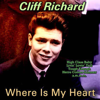Cliff Richard - Where Is My Heart