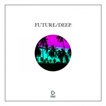 Various Artists - Future/Deep #13