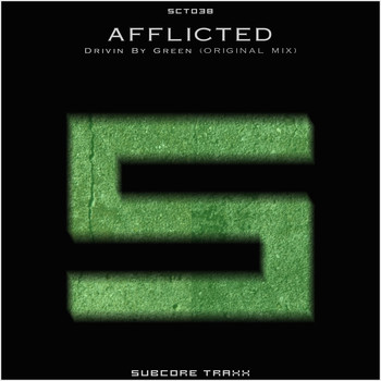 Afflicted - Drivin by Green (Original Mix)