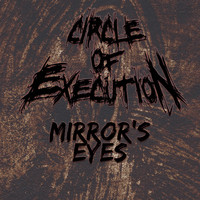 Circle Of Execution - The Mirror's Eyes