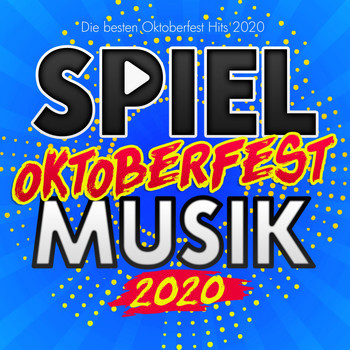 Various Artists - Spiel Oktoberfest Musik 2020 (Die besten Oktoberfest Hits 2020 [Explicit])