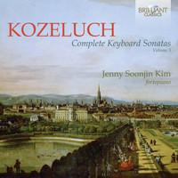 Jenny Soonjin Kim - Kozeluch: Complete Keyboard Sonatas, Vol. 3