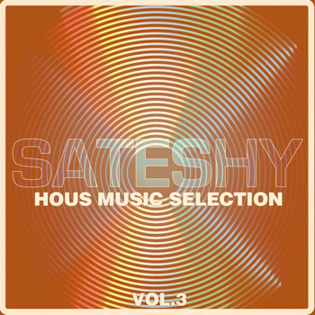 Various Artists - Sateshy House Music Selection, Vol. 3