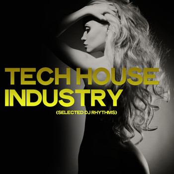 Various Artists - Tech House Industry (Selected DJ Rhythms)