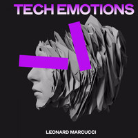 Leonard Marcucci - Tech Emotions