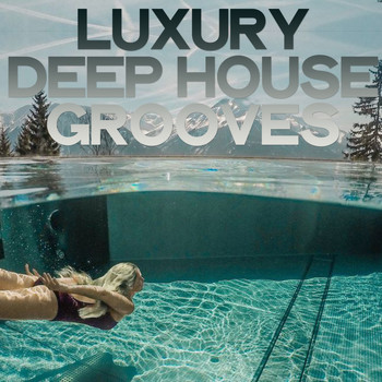 Various Artists - Luxury Deep House Grooves