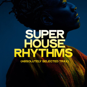 Various Artists - Super House Rhythms (Absolutely Selected Trax)