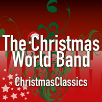The Christmas World Band - Christmas Classics