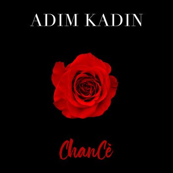 ChanCé - Adım Kadın
