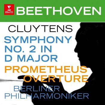 André Cluytens - Beethoven: Symphony No. 2, Op. 36 & Prometheus Overture