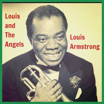 Louis Armstrong - Louis and the Angels
