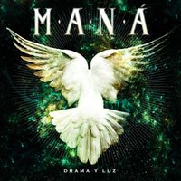 Maná - Drama Y Luz (2020 Remasterizado)