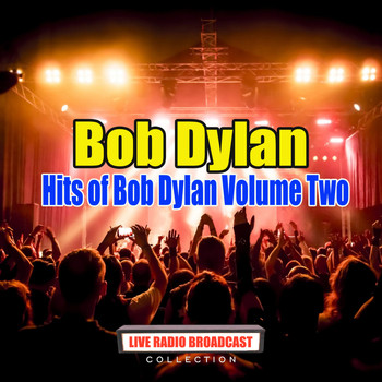 Bob Dylan - Hits of Bob Dylan Volume Two (Live)