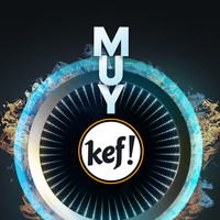 Kef - Muy Kef!