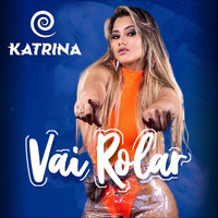 Katrina - Vai Rolar (Explicit)