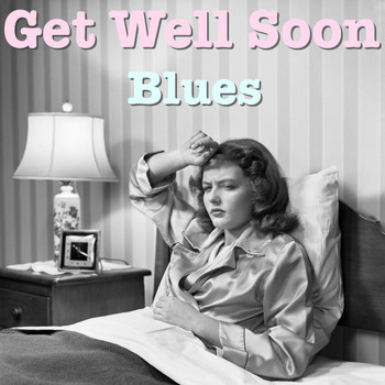 Various Artists - Get Well Soon Blues