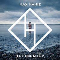 Max Manie - The Ocean EP
