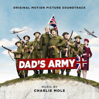 Charlie Mole - Dad's Army (Original Motion Picture Soundtrack)