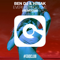 Ben DJ & Hiisak - Everlasting Love (Remixes)