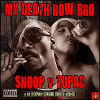 Snoop Dogg and Tupac - My Death Row Bro