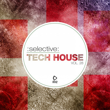 Various Artists - Selective: Tech House, Vol. 28