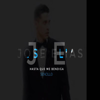 Jose Elias Morales - Hasta que me Bendiga