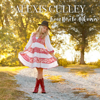 Alexis Gulley - From Here to Arkansas