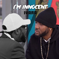 Iyara - I'm Innocent