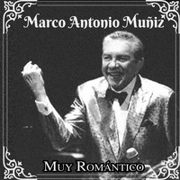 Marco Antonio Muñiz - Muy Romántico